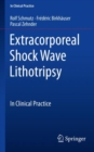 Extracorporeal Shock Wave Lithotripsy : In Clinical Practice - eBook