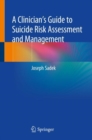 A Clinician's Guide to Suicide Risk Assessment and Management - Book