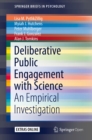 Deliberative Public Engagement with Science : An Empirical Investigation - eBook