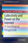 Collectivity and Power on the Internet : A Sociological Perspective - eBook