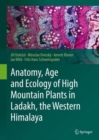 Anatomy, Age and Ecology of High Mountain Plants in Ladakh, the Western Himalaya - eBook