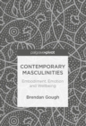 Contemporary Masculinities : Embodiment, Emotion and Wellbeing - eBook