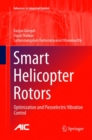 Smart Helicopter Rotors : Optimization and Piezoelectric Vibration Control - Book
