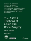 The ASCRS Textbook of Colon and Rectal Surgery - Book