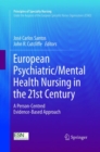 European Psychiatric/Mental Health Nursing in the 21st Century : A Person-Centred Evidence-Based Approach - Book