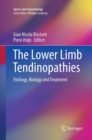 The Lower Limb Tendinopathies : Etiology, Biology and Treatment - Book