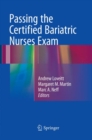 Passing the Certified Bariatric Nurses Exam - Book