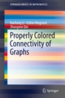 Properly Colored Connectivity of Graphs - eBook