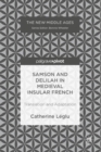Samson and Delilah in Medieval Insular French : Translation and Adaptation - eBook