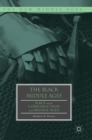 The Black Middle Ages : Race and the Construction of the Middle Ages - Book