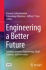 Engineering a Better Future : Interplay between Engineering, Social Sciences, and Innovation - eBook