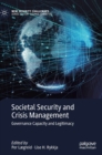 Societal Security and Crisis Management : Governance Capacity and Legitimacy - Book