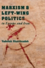 Marxism and Left-Wing Politics in Europe and Iran - Book