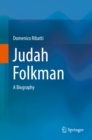 Judah Folkman : A Biography - eBook
