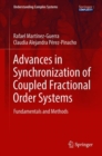 Advances in Synchronization of Coupled Fractional Order Systems : Fundamentals and Methods - eBook