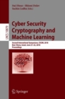 Cyber Security Cryptography and Machine Learning : Second International Symposium, CSCML 2018, Beer Sheva, Israel, June 21-22, 2018, Proceedings - Book