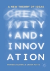 Creativity and Innovation : A New Theory of Ideas - eBook