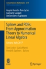 Splines and PDEs: From Approximation Theory to Numerical Linear Algebra : Cetraro, Italy 2017 - Book