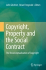 Copyright, Property and the Social Contract : The Reconceptualisation of Copyright - eBook