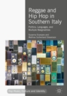 Reggae and Hip Hop in Southern Italy : Politics, Languages, and Multiple Marginalities - eBook