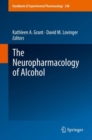 The Neuropharmacology of Alcohol - eBook