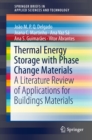 Thermal Energy Storage with Phase Change Materials : A Literature Review of Applications for Buildings Materials - eBook