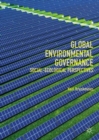 Global Environmental Governance : Social-Ecological Perspectives - Book