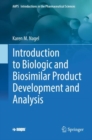 Introduction to Biologic and Biosimilar Product Development and Analysis - eBook