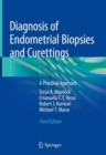 Diagnosis of Endometrial Biopsies and Curettings : A Practical Approach - Book