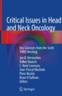 Critical Issues in Head and Neck Oncology : Key Concepts from the Sixth THNO Meeting - Book