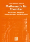 Mathematik fur Chemiker : Methoden, Beispiele, Anwendungen und Aufgaben - eBook