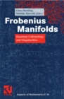 Frobenius Manifolds : Quantum Cohomology and Singularities - eBook