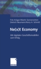 Ne(x)t Economy : Mit digitalen Geschaftsmodellen zum Erfolg - eBook