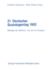 21. Deutscher Soziologentag 1982 : Beitrage der Sektions- und ad hoc-Gruppen Band I / II - eBook