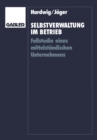 Selbstverwaltung im Betrieb : Fallstudie eines mittelstandischen Unternehmens - eBook