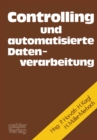 Controlling und automatisierte Datenverarbeitung : Festschrift f. Karl Ferdinand Bussmann anlassl. d. Vollendung seines 60. Lebensjahres - eBook