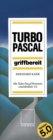 Turbo Pascal griffbereit : Alle Turbo-Pascal-Versionen einschlielich 5.0 - eBook