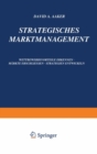 Strategisches Markt-Management : Wettbewerbsvorteile Erkennen * Markte Erschliessen * Strategien Entwickeln - eBook