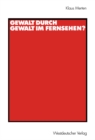 Gewalt durch Gewalt im Fernsehen? - eBook