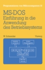 Einfuhrung in die Anwendung des Betriebssystems MS-DOS : Mit Ubungsaufgaben und Losungen - eBook