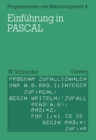 Einfuhrung in PASCAL : Mit zahlreichen Beispielen und 10 vollstandigen Programmen - eBook
