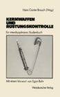 Kernwaffen und Rustungskontrolle : Ein interdisziplinares Studienbuch - eBook