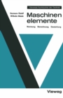 Maschinenelemente : Normung Berechnung Gestaltung - eBook
