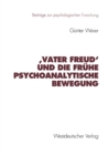 ‚Vater Freud' und die fruhe psychoanalytische Bewegung - eBook
