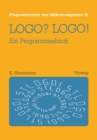 LOGO? LOGO! : Ein Programmierbuch - eBook