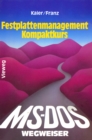 MS-DOS-Wegweiser Festplatten-Management Kompaktkurs - eBook