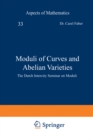 Moduli of Curves and Abelian Varieties : The Dutch Intercity Seminar on Moduli - eBook