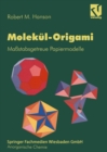 Molekul-Origami : Mastabsgetreue Papiermodelle - eBook