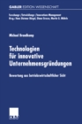 Technologien fur innovative Unternehmensgrundungen : Bewertung aus betriebswirtschaftlicher Sicht - eBook