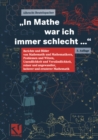 „In Mathe war ich immer schlecht..." : Berichte und Bilder von Mathematik und Mathematikern, Problemen und Witzen, Unendlichkeit und Verstandlichkeit, reiner und angewandter, heiterer und ernsterer Ma - eBook